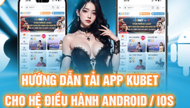 Tải App Điện Thoại kubet 🎖 ku casino đăng ký kubet đăng nhập ku 24/7 Nhanh Chóng, An Toàn 2024
